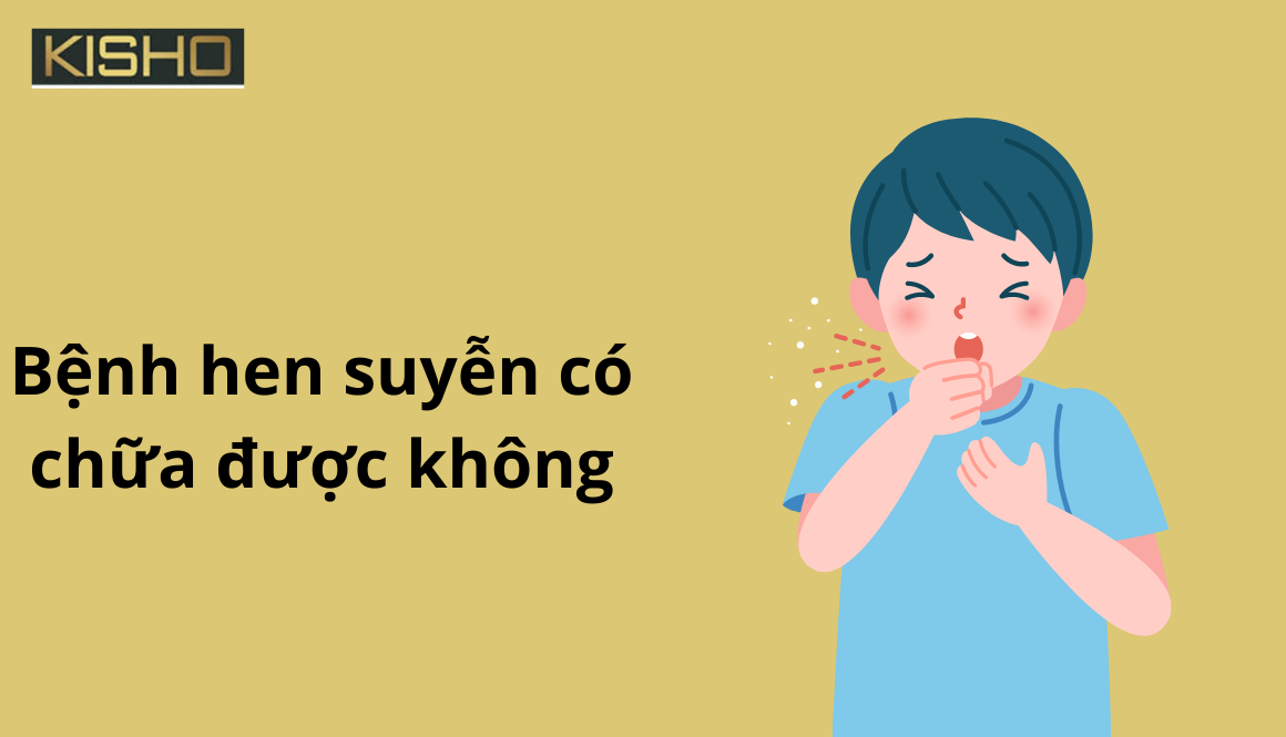 Bệnh hen suyễn có chữa được không?